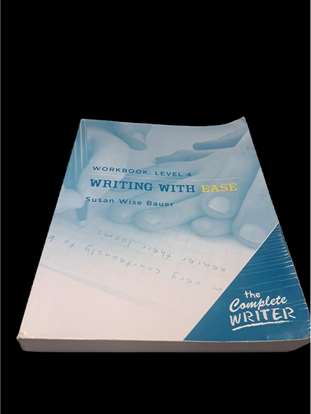 Workbook Level 4: Writing With Ease by Susan Wise Bauer